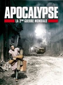 Apocalypse - La 2ème Guerre Mondiale Saison 1