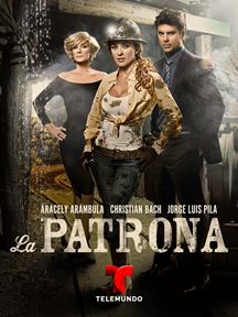 La Patrona Saison 1