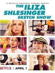 The Iliza Shlesinger Sketch Show